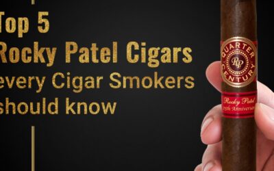 Top 5 Rocky Patel Cigars Every Cigar Smokers Should Know
