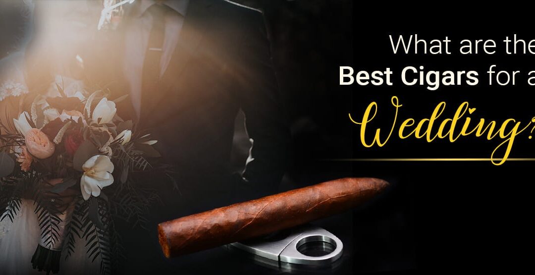 Six Quintessential Cigars for Weddings