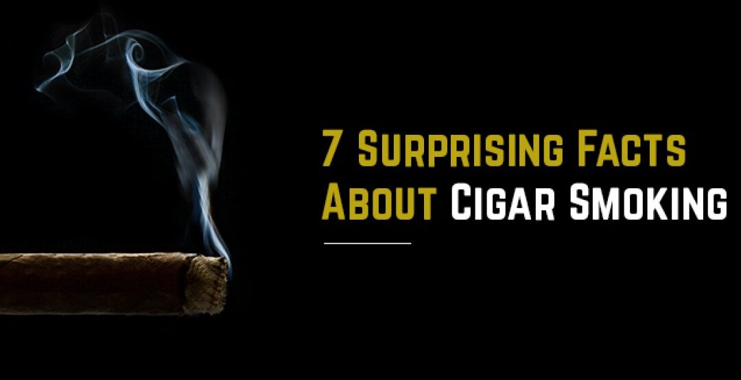 Surprising Facts About Cigar Smoking