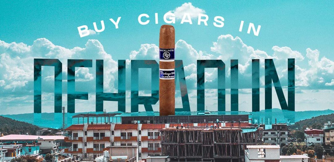Buy Cigars in Dehradun