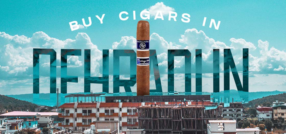 Buy Cigars in Dehradun, Best Cigar Shop in Dehradun